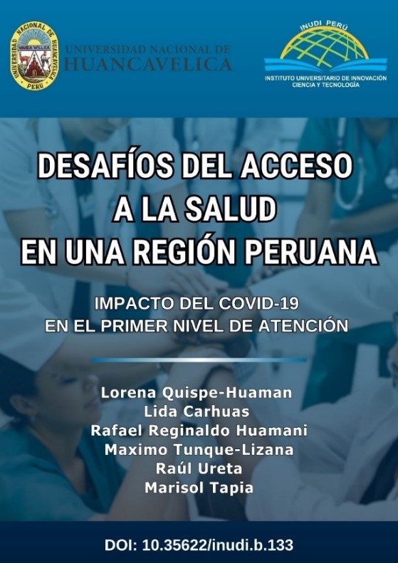 DESAFÍOS DEL ACCESO A LA SALUD EN UNA REGIÓN PERUANA: IMPACTO DEL COVID-19 EN EL PRIMER NIVEL DE ATENCIÓN