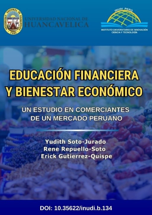 EDUCACIÓN FINANCIERA Y BIENESTAR ECONÓMICO UN ESTUDIO EN COMERCIANTES DE UN MERCADO PERUANO