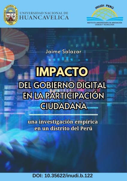 IMPACTO DEL GOBIERNO DIGITAL EN LA PARTICIPACIÒN CIUDADANA: UNA INVESTIGACIÒN EMPIRICA EN UN DISTRITO DEL PERÙ