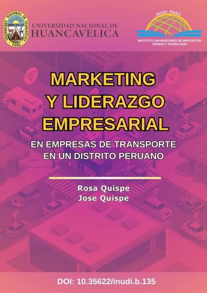 MARKETING Y LIDERAZGO EMPRESARIAL EN EMPRESAS DE TRANSPORTE EN UN DISTRITO PERUANO
